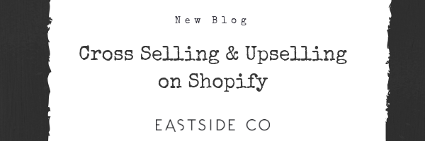 Blog - Cross Sell Upsell on Shopify