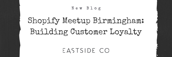 Blog - Shopify Meetup Birmingham Feb 19