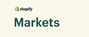 Shopify Markets